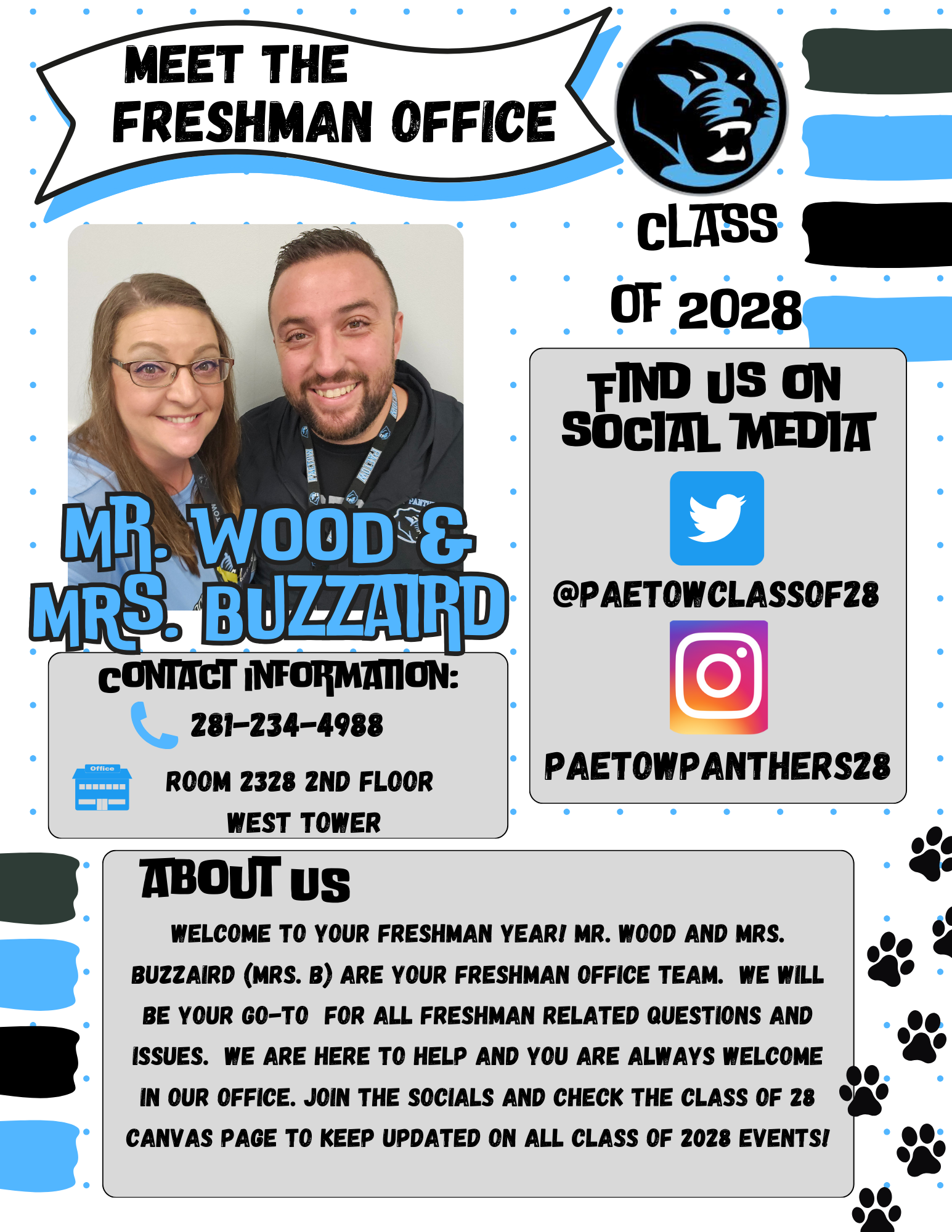 About Us: Welcome to your freshman year! Mr. Wood and Mrs. Buzzaird (Mrs. B) are your freshman office team.